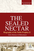 The Sealed Nectar (Ar Raheeq Al Makhtoum)